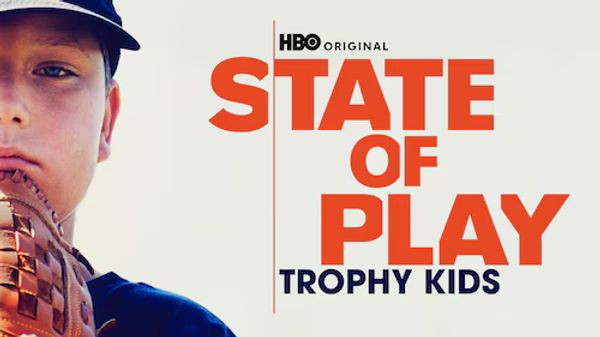 State Of Play: Trophy Kids
