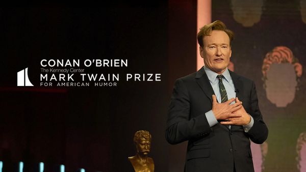 Conan O'Brien: The Kennedy Center Mark Twain Prize for American Humor