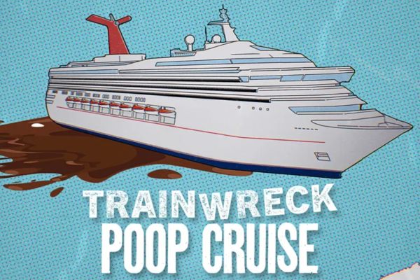 Trainwreck: Poop Cruise