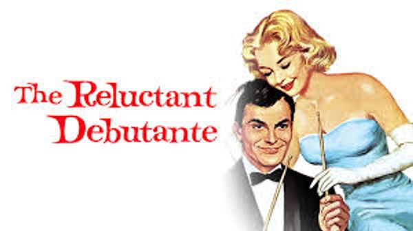 The Reluctant Debutante